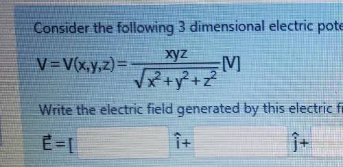 Consider the following 3 dimensional electric potential that varies as a function of the position o