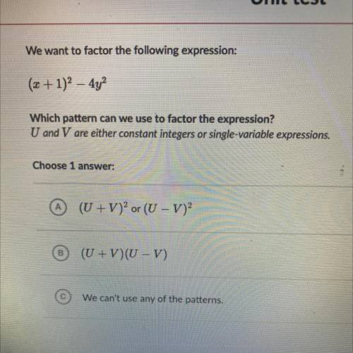 We want to factor the following expression:

(x +1)^2 - 4y^2
Which pattern can we use to factor th