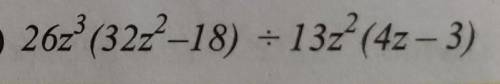 Factorise the expressions and divide them as directed.​