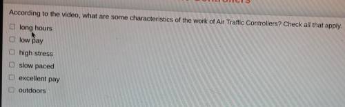 Describing the work of Air Traffic Controllers According to the video, what are some characteristic