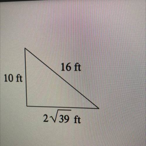 Please help!
State if each triangle is a right triangle