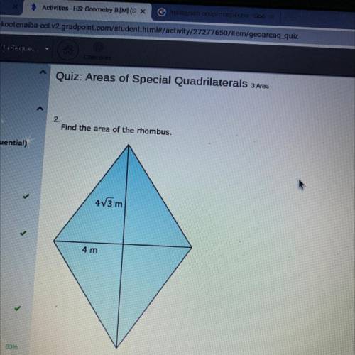 Find the area of the rhombus.
4V3 m
4 m