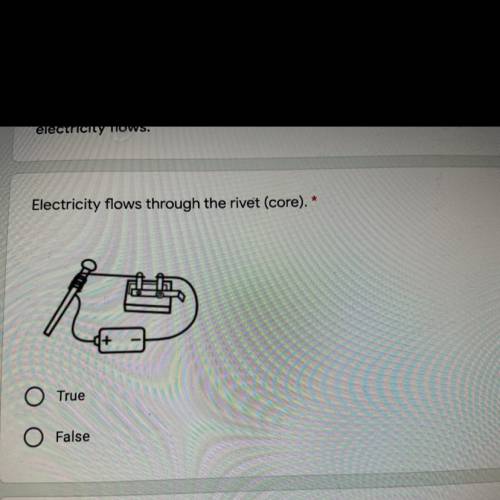 Electric flows through the rivet (core) true or false?