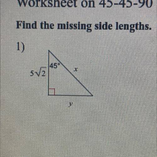 Find the missing side lengths. Leave your answers as radicals in simplest form.