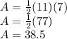 A=\frac{1}{2}(11)(7)\\A=\frac{1}{2}(77)\\A=38.5