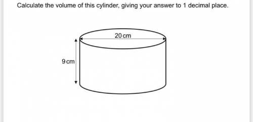 Calculate the volume of this cylinder, giving your answer to 1 decimal place
