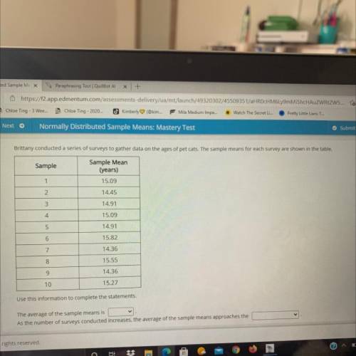 Use this information to complete the statements.

v
The average of the sample means is
As the numb