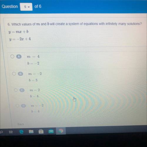 6. Which values of m and b will create a system of equations with infinitely many solutions?

y =