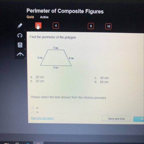 Find the perimeter of the polygon.
a. 25 cm
b. 20 cm
C. 30 cm
d. 28 cm