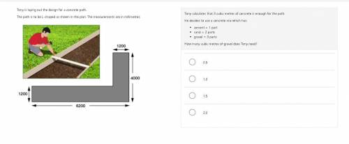 Tony calculates that 3 cubic metres of concrete is enough for the path.

He decides to use a concr