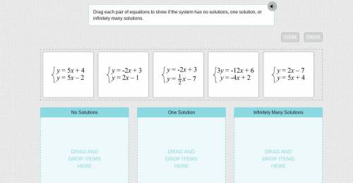 Drag each pair of equations to show if the system has no solutions, one solution, or infinitely man