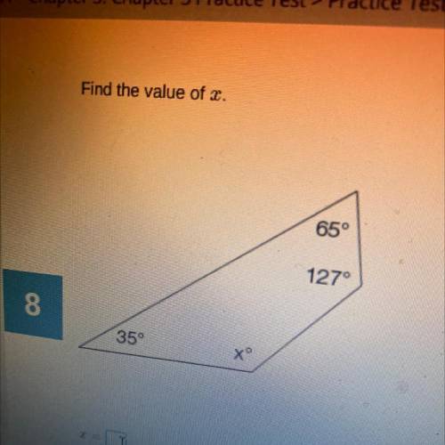 Find the value of x.
65°
127°
35°
to
