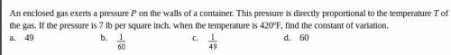 Someone Help!!

An enclosed gas exerts a pressure P on the walls of a container. This pressure is