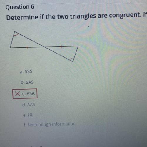 Determine if the two triangles are congruent. If they are, state how you know.