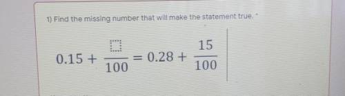Find the missing number that will make the statement true​