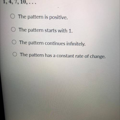 Which statement explains why the numerical pattern below is a linear progression?

1, 4, 7, 10, 
I
