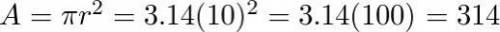 Find the area of the circle. Use 3.14 for .
20 yd