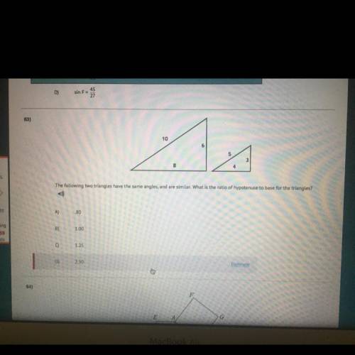 The following triangles are similar and have the same angles. What is the ration of the hypotenuse