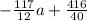 -\frac{117}{12}a + \frac{416}{40}