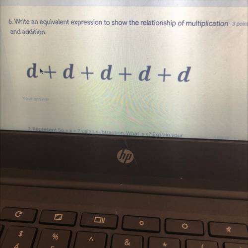 5. Write an equivalent expression to show the relationship of multiplication

and addition. .
6 m