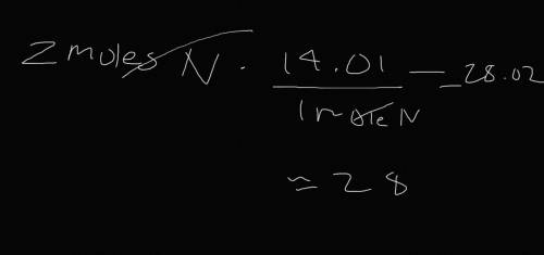 How many grams are in 2.00 moles of N? Watch your significant figures.