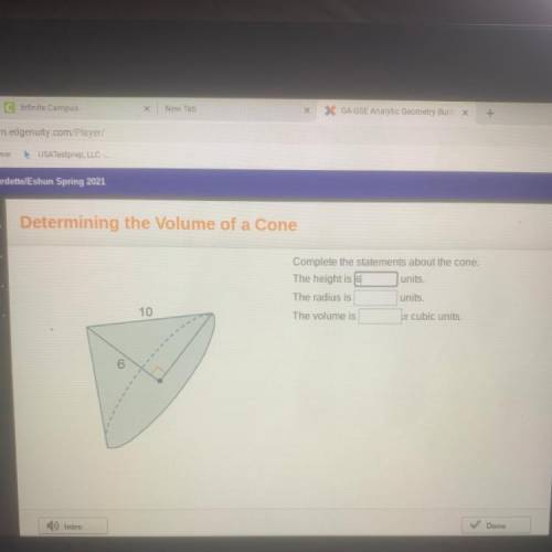 Determining the Volume of a Cone

Complete the statements about the cone.
The height is
units.
The