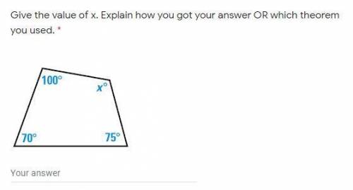 Give the value of x. Explain how you got your answer OR which theorem you used.