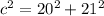 c^{2} = 20^{2} + 21^{2}