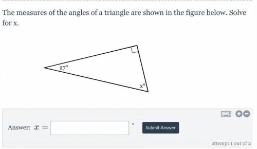 The measures of the angles of a triangle are shown in the figure below. Solve for x. ​ Best answer