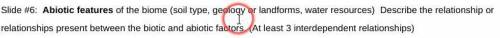 What are 3 interdependent biotic and abiotic features of the Tundra ?

Please help . Thank You .