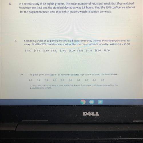 In a recent study of 42 eighth graders, The mean number of house per week that they watched televis