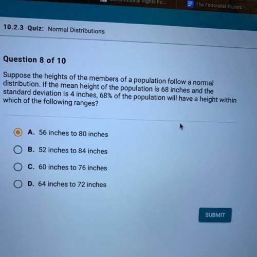 Suppose the heights of the members of a population follow a normal

distribution. If the mean heig