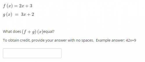 Help! f(x)=2x+3
g(x)=3x+2