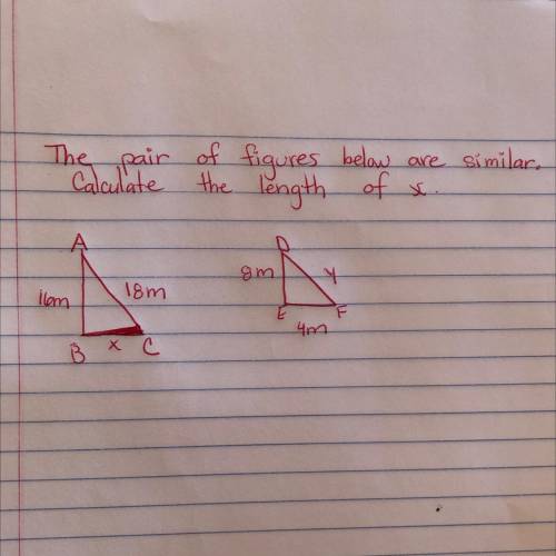 The

pair
of triangles are similar 
Calculate the length of x. 
Y
16m
18m
4m
B В хе