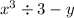 {x}^{3}  \div 3 - y