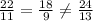 \frac{22}{11} =\frac{18}{9} \neq \frac{24}{13}