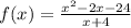 f(x)=\frac{x^2-2x-24}{x+4}