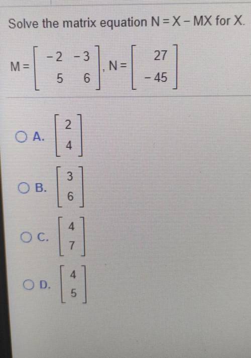 Solve the matrix equation N=X-MX for X​