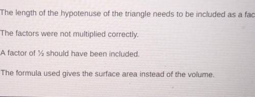 Choose the statement that best describes the error in finding the volume of the solid.

(the last