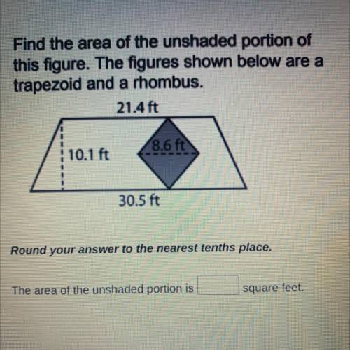 Find the area of the unshaded portion of

this figure. The figures shown below are a
trapezoid and