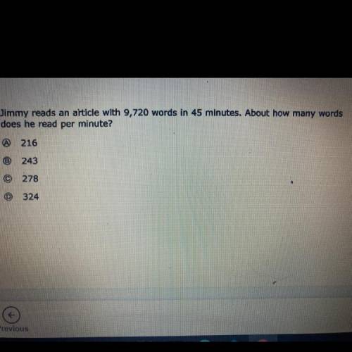 The answer are 
A.216
B.243
C.278
D.324