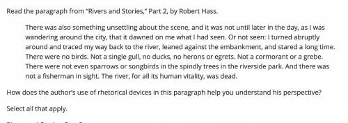 Read the paragraph from “Rivers and Stories,” Part 2, by Robert Hass.

There was also something un