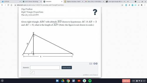 Given right triangle ABCABC with altitude \overline{BD}

BD
drawn to hypotenuse ACAC. If AB=3AB=3