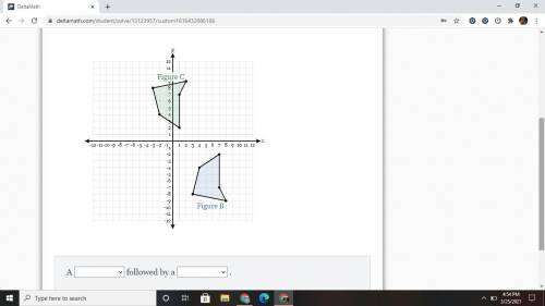 Determine a series of transformations that would map figure B onto figure C PLEASE HELP ASAP 11 POI