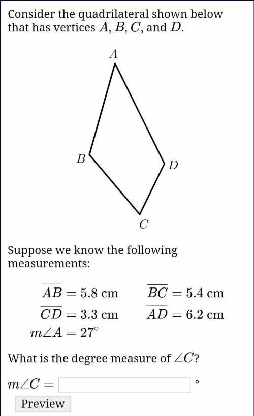 Consider the quadrilateral shown below that has vertices A, B, C, and D.

Suppose we know the foll