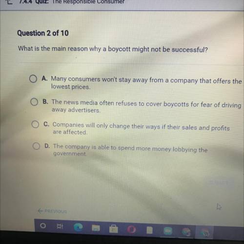 What is the main reason why a boycott might not be successful?

A. Many consumers won't stay away