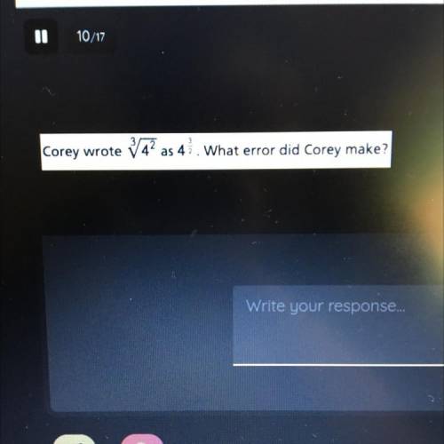 Corey wrote 742 as 4. What
342 as 4. What error did Corey make?
NEED THE ANSWER ASAP