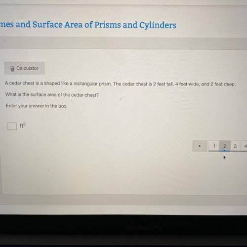 Help 10 pts!!!

A cedar chest is a shaped like a rectangular prism. The cedar chest is 2 feet tall