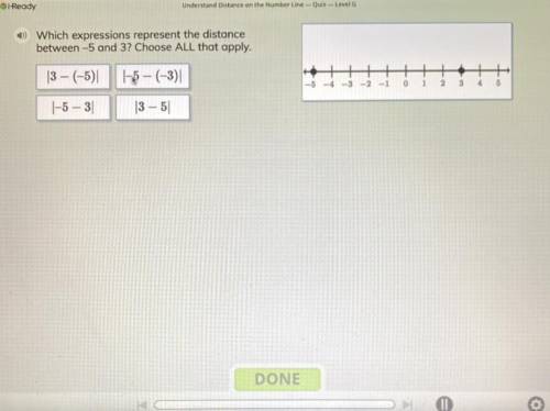 Which expressions represent the distance between -5 and 3? Choose ALL that apply

A. |3 - (5)|
B.