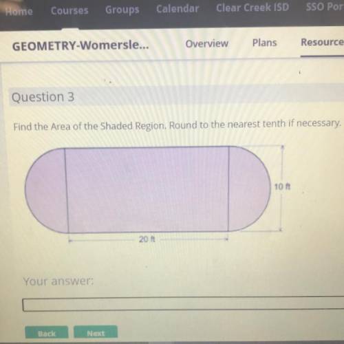 Find the Area of the Shaded Region. Round to the nearest tenth if necessary.

10 ft
20 Ft
Your ans